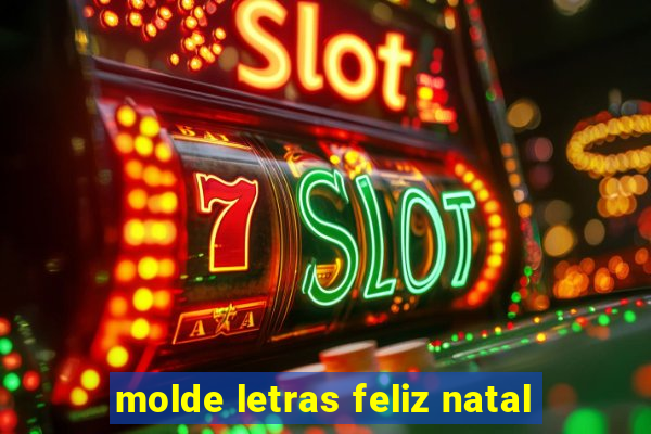 molde letras feliz natal